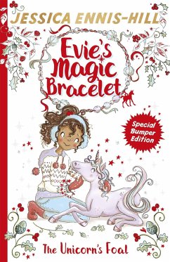 Evie's Magic Bracelet: The Unicorn's Foal - Ennis-Hill, Jessica; Caldecott, Elen