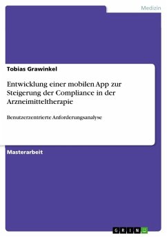 Entwicklung einer mobilen App zur Steigerung der Compliance in der Arzneimitteltherapie - Grawinkel, Tobias