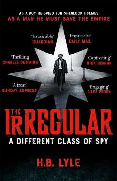 The Irregular: A Different Class of Spy - Lyle, H.B.