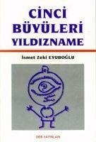 Cinci Büyüleri Yildizname - Zeki Eyüboglu, Ismet