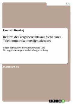 Reform des Vergaberechts aus Sicht eines Telekommunikationsdienstleisters - Demiraj, Evaristo