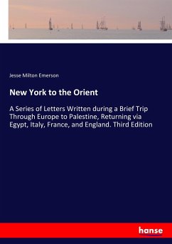 New York to the Orient - Emerson, Jesse Milton