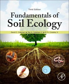 Fundamentals of Soil Ecology - Coleman, David C.;Callaham, Mac A.;Crossley Jr., D. A.