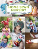 Home Sewn Nursery: 11 Gorgeous Projects to Sew