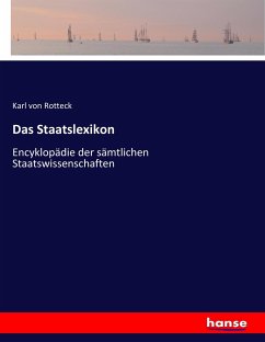 Das Staatslexikon - Rotteck, Karl Von