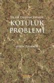 Islam Düsüncesinde Kötülük Problemi