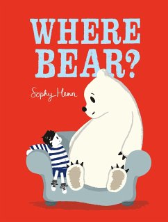 Where Bear? - Henn, Sophy