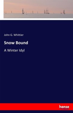 Snow Bound: A Winter Idyl