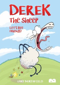 Derek The Sheep: Let's Bee Friends - Northfield, Gary
