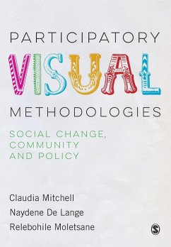 Participatory Visual Methodologies - Mitchell, Claudia;De Lange, Naydene;Moletsane, Relebohile