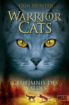 Warrior Cats. Geheimnis des Waldes Band 3 I, Band 3 Warrior Cats. Geheimnis des Waldes Band 3 I, Band 3