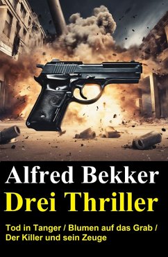 Cover Drei Alfred Bekker Thriller (eBook, ePUB)