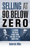 Selling At 90 Below Zero (eBook, ePUB)