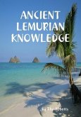 Ancient Lemurian Knowledge (eBook, ePUB) Ancient Lemurian Knowledge (eBook, ePUB)