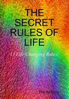 Cover The Secret Rules of Life - 13 Life Changing Rules for Positive Living (eBook, ePUB)
