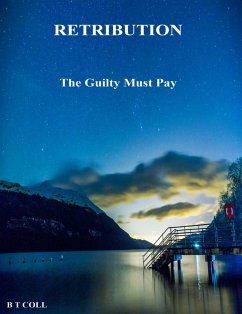 Retribution: The Guilty Must Pay (eBook, ePUB) - Coll, B T