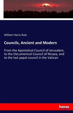 Councils, Ancient and Modern