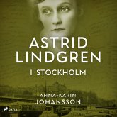 Astrid Lindgren i Stockholm (oförkortat) (MP3-Download)