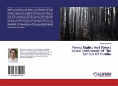 Forest Rights And Forest Based Livelihoods Of The Santals Of Purulia - Banerjee, Atrayee