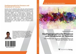 Stadtgeographische Prozesse und Strukturen in Toronto - Schmidt, Philipp Reinhard
