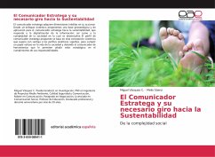 El Comunicador Estratega y su necesario giro hacia la Sustentabilidad - Vásquez C., Miguel;Sáenz, Melio