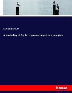 A vocabulary of English rhymes arranged on a new plan
