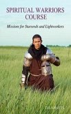 Spiritual Warriors Course - Missions for Starseeds and Lightworkers (eBook, ePUB)