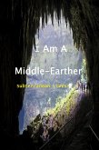 I Am a Middle-Earther - Subterranean Lives! (eBook, ePUB)
