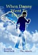 When Danny Went to Heaven (eBook, ePUB) - Bild 1