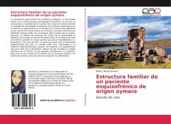 Estructura familiar de un paciente esquizofrénico de origen aymara