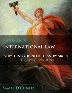 Cover Layman's International Law: Everything You Need to Know About the Law of Nations (eBook, ePUB)