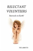 Reluctant Volunteers - Starseeds on Earth! (eBook, ePUB) Reluctant Volunteers - Starseeds on Earth! (eBook, ePUB)
