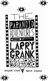 The Paranoid Adventures of Larry Grank (eBook, ePUB)