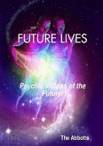 Future Lives - Psychic Visions of the Future! (eBook, ePUB)