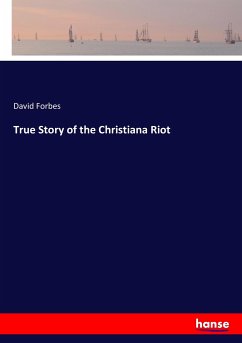 True Story of the Christiana Riot - Forbes, David