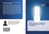 Effect of Location, Experience and Qualification on Teacher Knowledge Effect of Location, Experience and Qualification on Teacher Knowledge