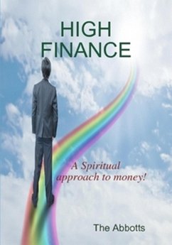 Cover High Finance - A Spiritual Approach to Money! (eBook, ePUB)