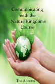 Communicating with the Nature Kingdoms Course (eBook, ePUB)