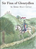 Sir Finn of Glenrydlen (eBook, ePUB) Sir Finn of Glenrydlen (eBook, ePUB)