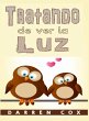 Tratando de ver la Luz (eBook, ePUB) - Bild 1