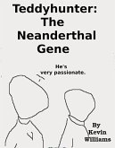 Teddyhunter: The Neanderthal Gene (eBook, ePUB)