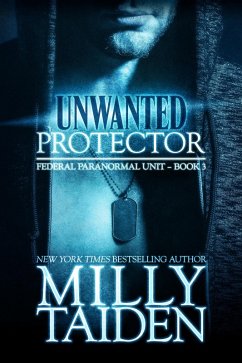Cover Unwanted Protector (Federal Paranormal Unit, #3) (eBook, ePUB)