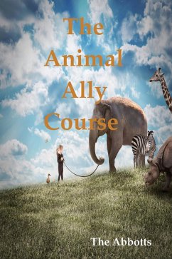 The Animal Ally Course (eBook, ePUB) - Abbotts, The