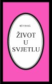 Zivot u svjetlu (Bô Yin Râ Prijevodi, #27) (eBook, ePUB)
