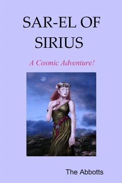 Cover Sar-El of Sirius - A Cosmic Adventure! (eBook, ePUB)