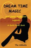 Dream Time Magic and Other Australian Legends - A Quick Read Book (eBook, ePUB)