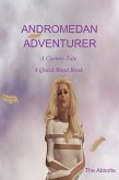 Andromedan Adventurer - A Cosmic Tale - A Quick Read Book (eBook, ePUB)