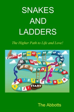 Cover Snakes and Ladders - The Higher Path to Life and Love! (eBook, ePUB)