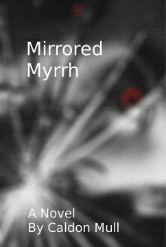 Mirrored Myrrh (The Agency Tales, #3) (eBook, ePUB) - Mull, Caldon