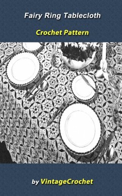 Cover Fairy Ring Tablecloth Crochet Pattern (eBook, ePUB)